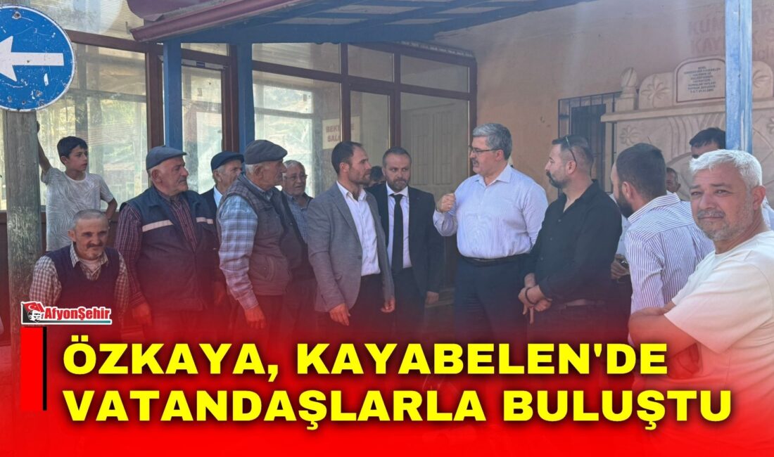 AK Parti Afyonkarahisar Milletvekili Ali Özkaya, Şuhut ilçesine bağlı Kayabelen