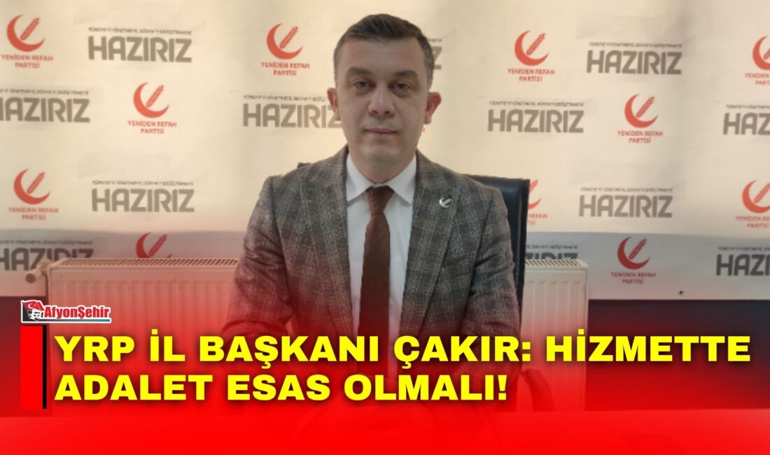 Yeniden Refah Partisi Afyonkarahisar İl Başkanı Fehmi Güray Çakır, gündeme