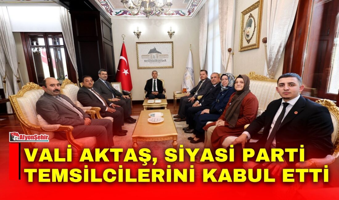 Afyonkarahisar Valisi Dr. Naci Aktaş, çeşitli siyasi partilerin il başkanları