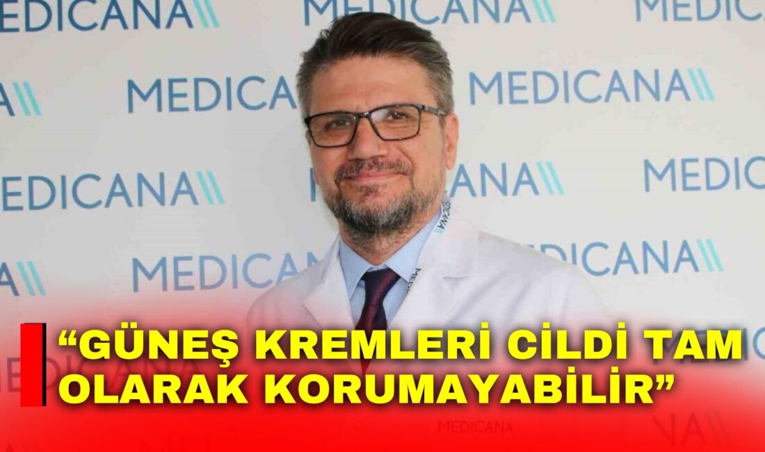 Güneşten korunmanın en etkili yönteminin, güneş koruyucularını fiziksel korunma önlemleriyle