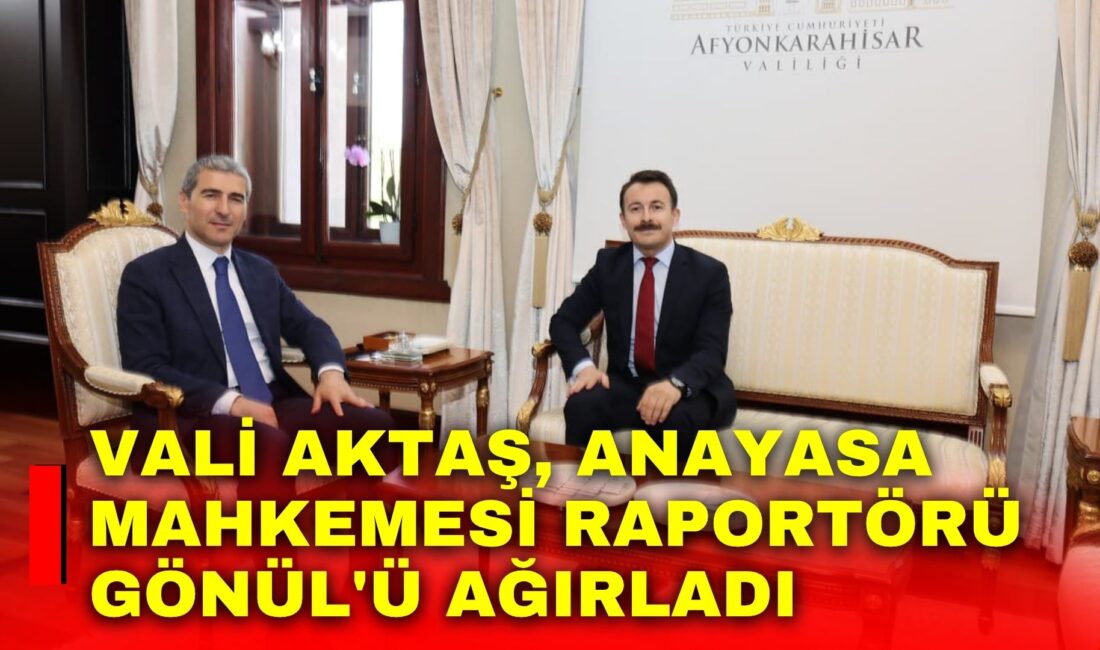 Afyonkarahisar Valisi Dr. Naci Aktaş, Anayasa Mahkemesi Raportörlüğü görevine atanan
