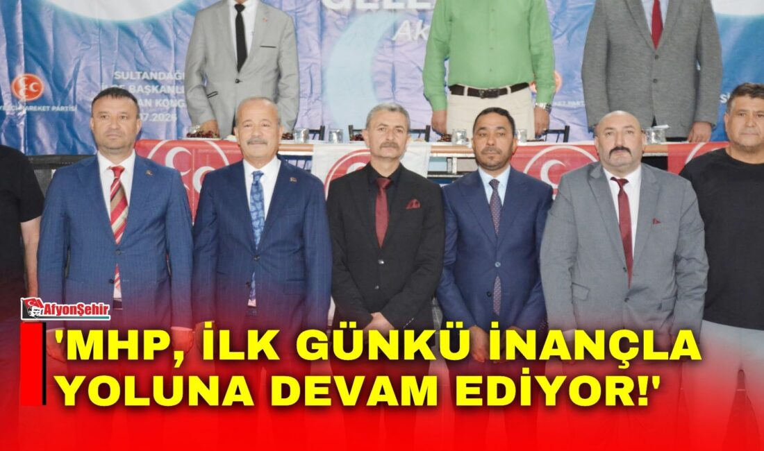 ‘MHP, ilk günkü inançla yoluna devam ediyor!’ MHP Afyon Milletvekili Taytak, Sultandağı ve Çobanlar İlçe Başkanlıklarının Olağan