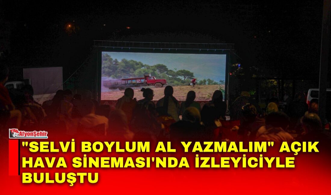 Afyonkarahisar Belediyesi tarafından düzenlenen Açık Hava Sinema Akşamları kapsamında, Türk