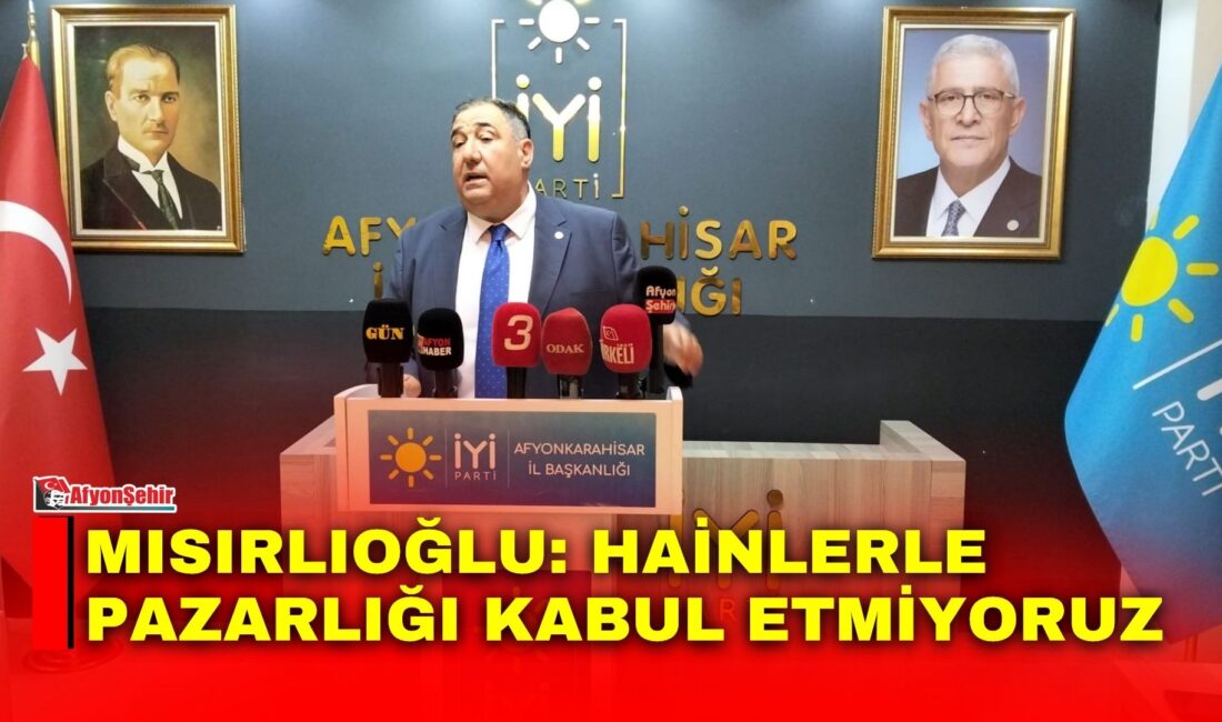 İYİ Parti Afyonkarahisar İl Başkanı Muhammet Mısırlıoğlu, haftalık basın toplantısında