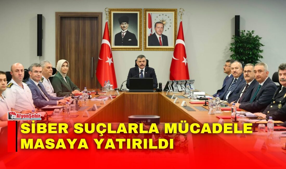 İçişleri Bakanı Mustafa Çiftci başkanlığında, siber suçlarla mücadele çalışmaları ve