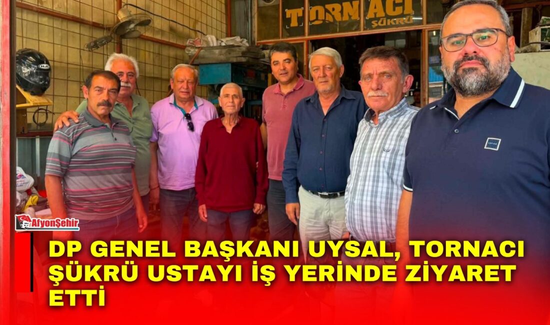 DP Genel Başkanı Uysal, Tornacı Şükrü Ustayı iş yerinde ziyaret etti Demokrat Parti Genel Başkanı Gültekin Uysal, Afyonkarahisar’da uzun yıllardır tornacılık