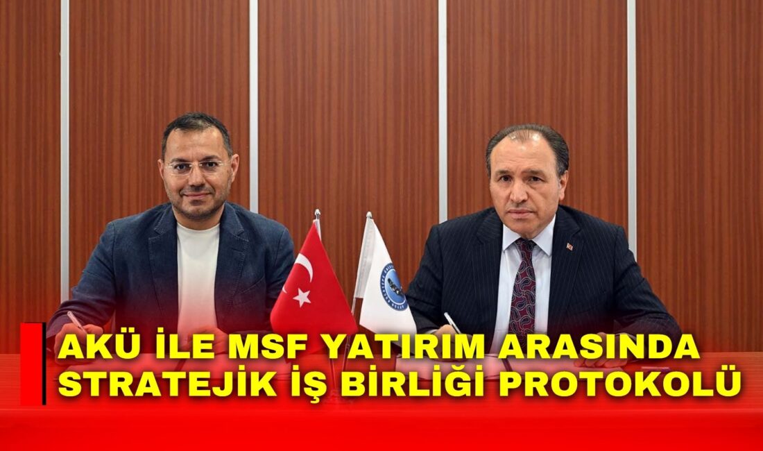 Afyon Kocatepe Üniversitesi (AKÜ) ile MSF Yatırım Sanayi ve Ticaret