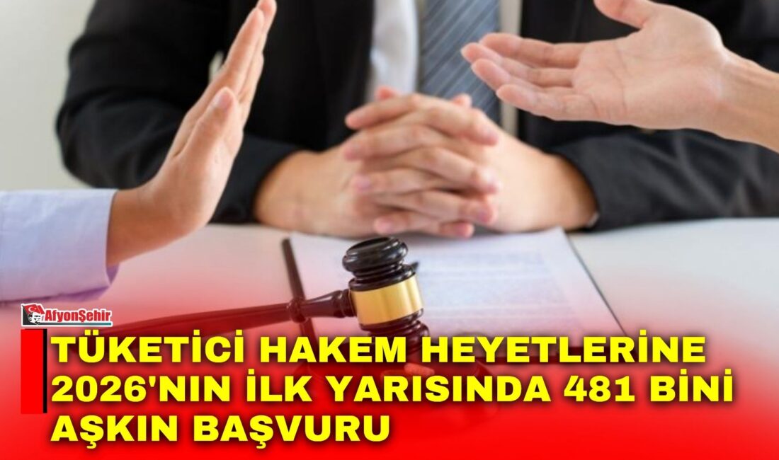 Ticaret Bakanlığı, 2026'nın ilk altı ayında Tüketici Hakem Heyetlerine 8,5
