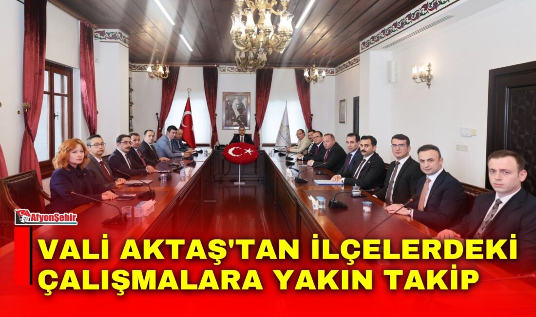 Afyonkarahisar Valisi Dr. Naci Aktaş başkanlığında, vali yardımcıları ile ilçe