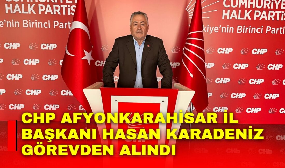CHP Afyonkarahisar İl Başkanı Hasan Karadeniz görevden alındı Cumhuriyet Halk Partisi (CHP) Afyonkarahisar İl Başkanı Hasan Karadeniz'in, CHP