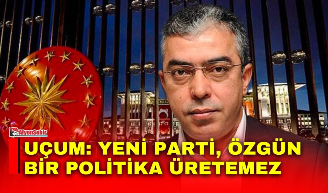 Cumhurbaşkanı Erdoğan'ın Başdanışmanı Mehmet Uçum’dan Yeni Parti değerlendirmesi: Nerede politik