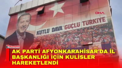 AK Parti Afyonkarahisar İl Başkanlığı’nda yeni dönem öncesi kulisler hareketlenmeye