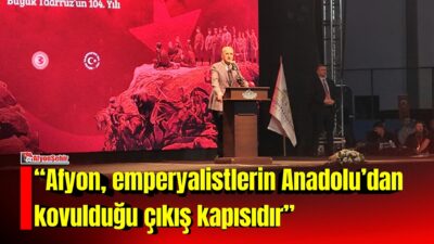 TBMM Başkanı Numan Kurtulmuş, 30 Ağustos Zafer Haftası kapsamında Afyonkarahisar’ın