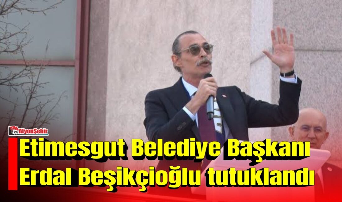 Etimesgut Belediyesi’ne yönelik yürütülen soruşturmada Erdal Beşikçioğlu tutuklandı Ankara Batı Cumhuriyet Başsavcılığınca yürütülen Etimesgut Belediyesi’ne yönelik soruşturma kapsamında