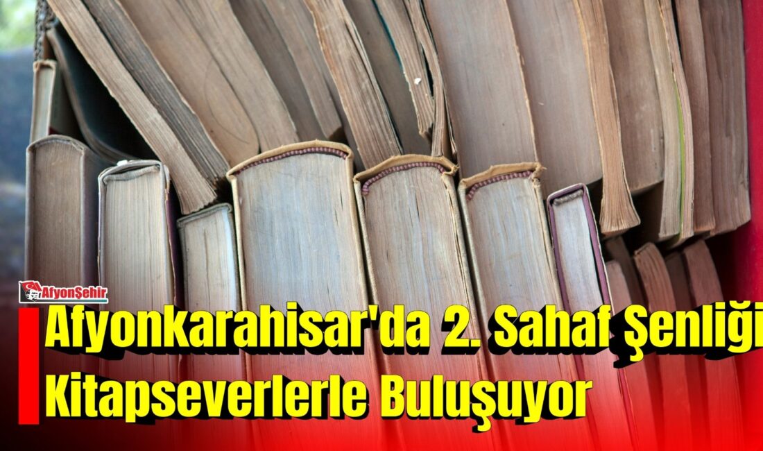 Afyonkarahisar Belediyesi, kitap tutkunlarını bir kez daha 2. Afyonkarahisar Sahaf