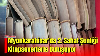 Afyonkarahisar Belediyesi, kitap tutkunlarını bir kez daha 2. Afyonkarahisar Sahaf