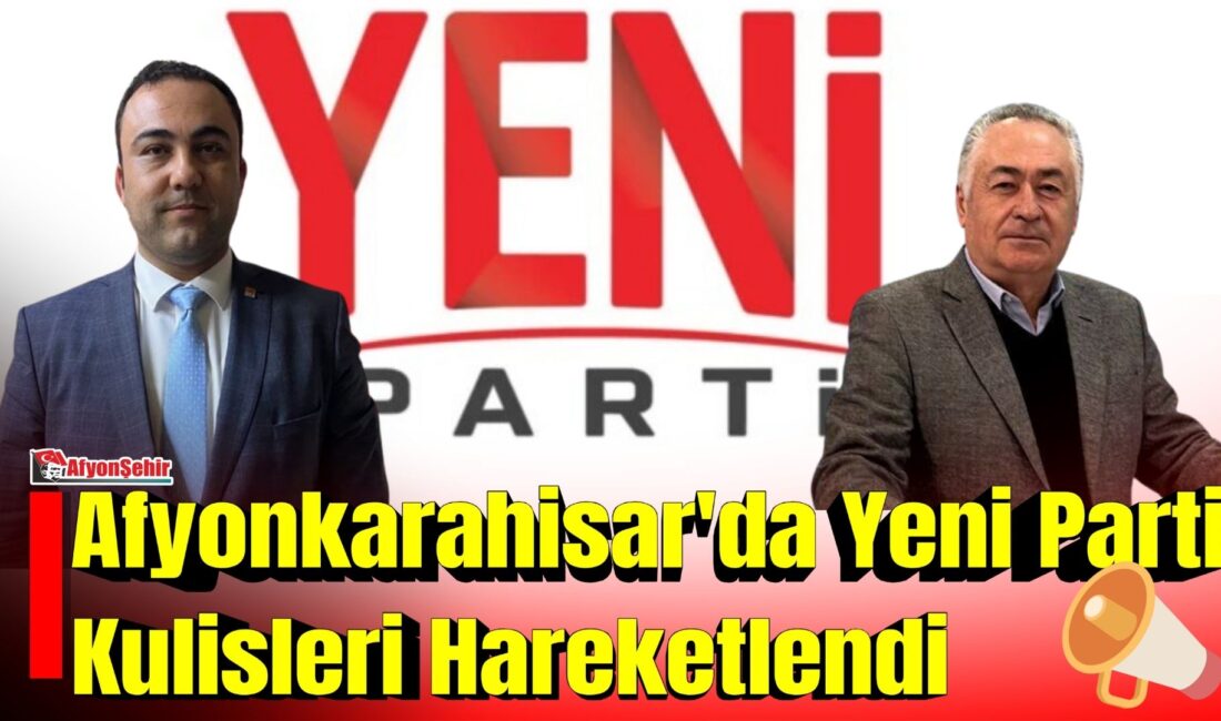 Türkiye genelinde siyasette yaşanan hareketlilik Afyonkarahisar'da da gündemin ilk sıralarında
