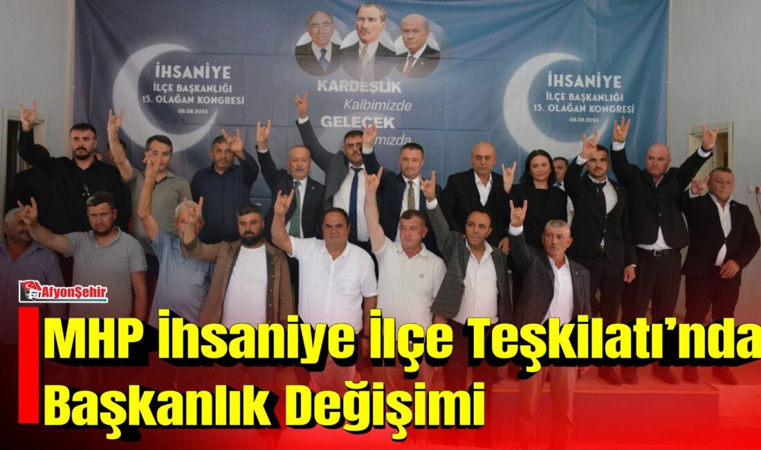 Milliyetçi Hareket Partisi (MHP) Afyonkarahisar teşkilatının kongre süreci kapsamında İhsaniye