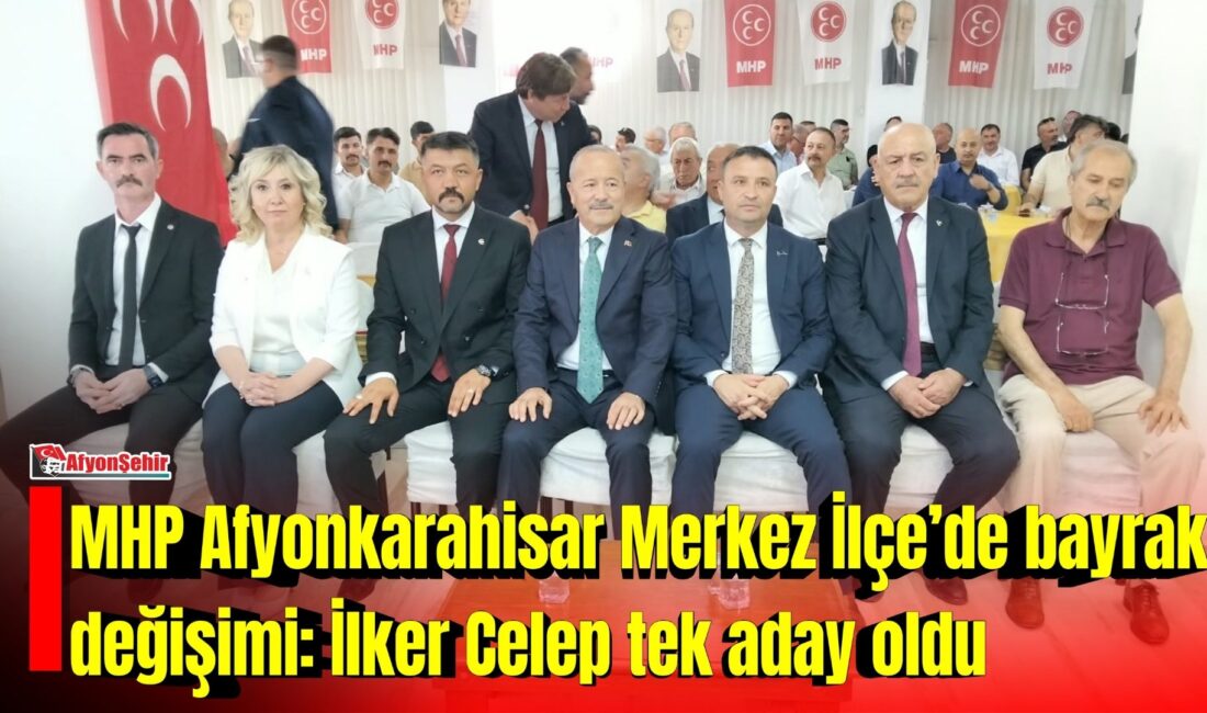 Milliyetçi Hareket Partisi Afyonkarahisar Merkez İlçe Başkanlığı’nın 15. Olağan Kongresi,
