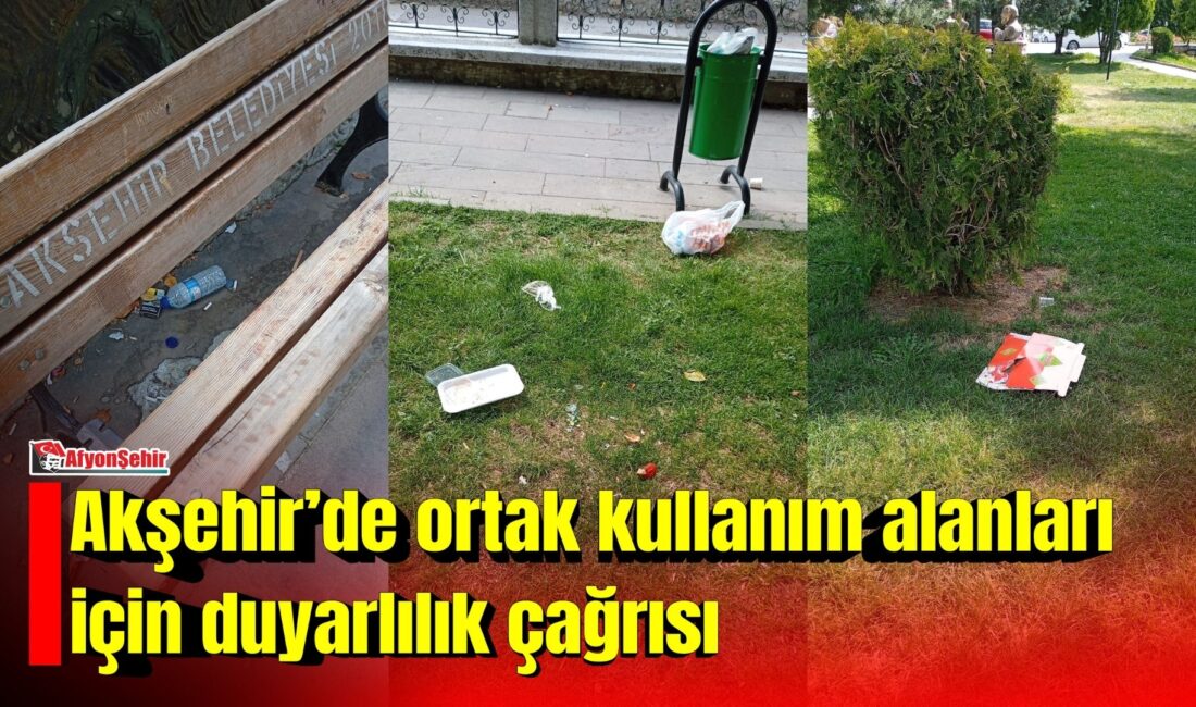 Akşehir’de vatandaşların ortak kullanım alanlarından biri olan Gülmece Parkı’ndaki çöp