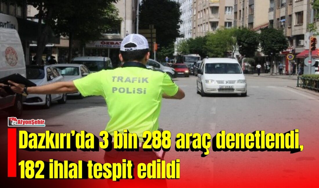 Dazkırı Kaymakamlığı, haziran ve temmuz ayları içerisinde ilçe merkezi ve