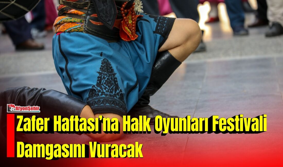 Afyonkarahisar Belediyesi, Zafer Haftası kapsamında bu yıl 25’incisi düzenlenecek Uluslararası