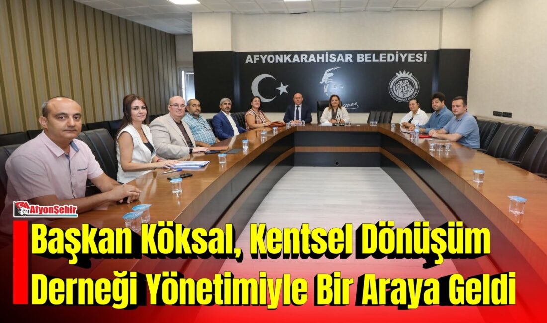Afyonkarahisar Belediye Başkanı Burcu Köksal, Kentsel Dönüşüm Derneği Yönetim Kurulu
