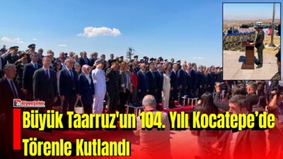 Büyük Taarruz’un 104. yıl dönümü ve 30 Ağustos Zafer Bayramı