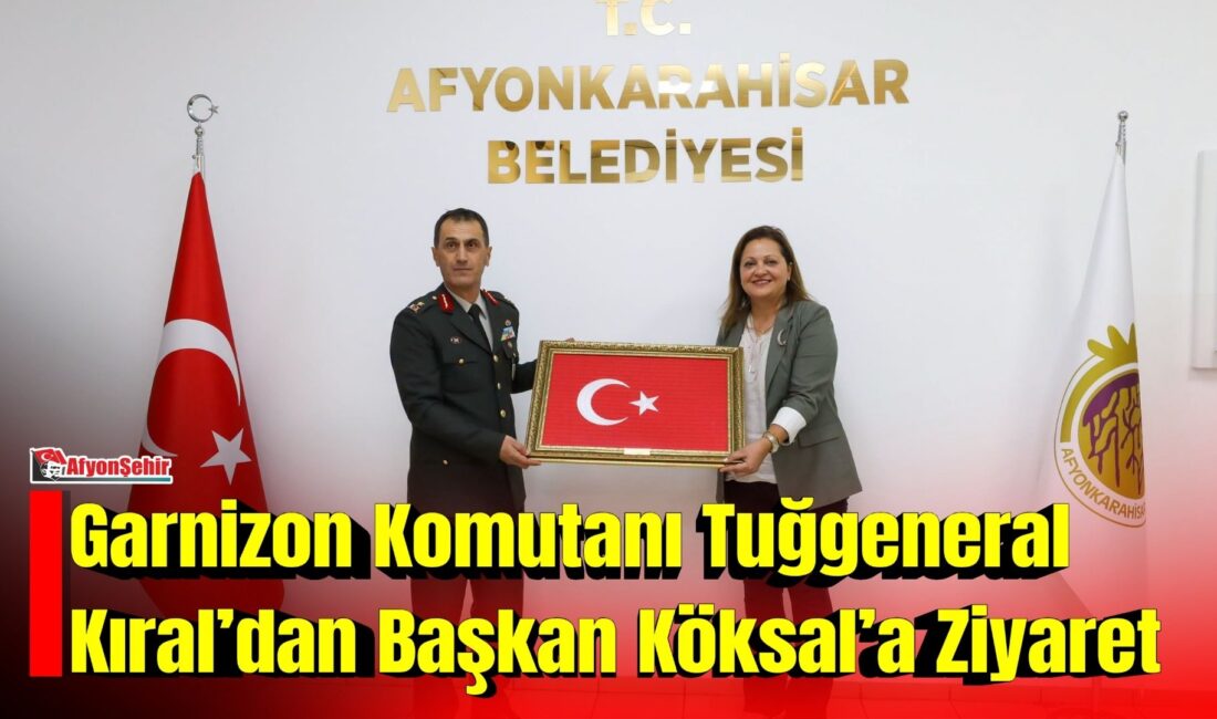 İkmal ve Garnizon Komutanı Tuğgeneral Numan Kıral, Afyonkarahisar Belediye Başkanı