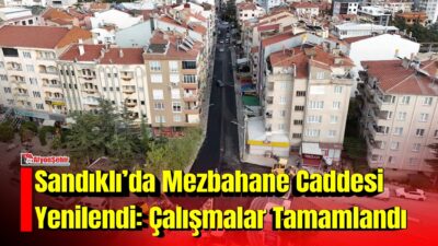 Sandıklı Belediyesi tarafından Mezbahane Caddesi’nde yürütülen yol yenileme çalışmaları tamamlandı.