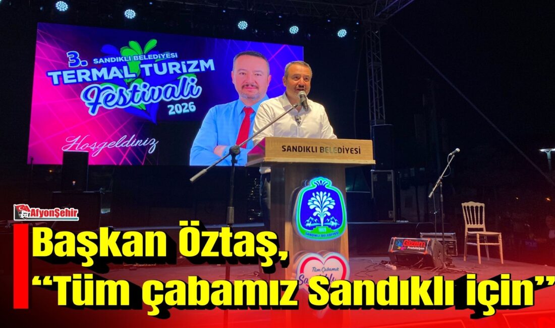 Afyonkarahisar’ın Sandıklı ilçesinde düzenlenen 3. Termal Turizm ve Gurbetçi Festivali’nin