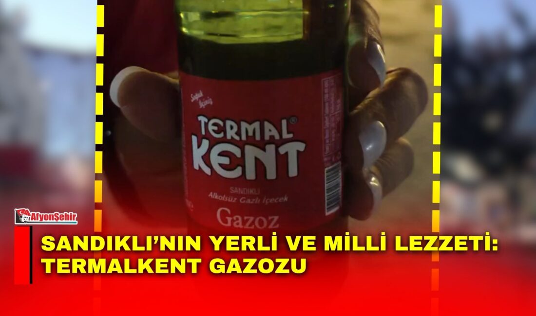 Sandıklı’nın kendine özgü değerleri arasında yer alan Termalkent Gazozu, ilçenin