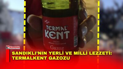 Sandıklı’nın kendine özgü değerleri arasında yer alan Termalkent Gazozu, ilçenin