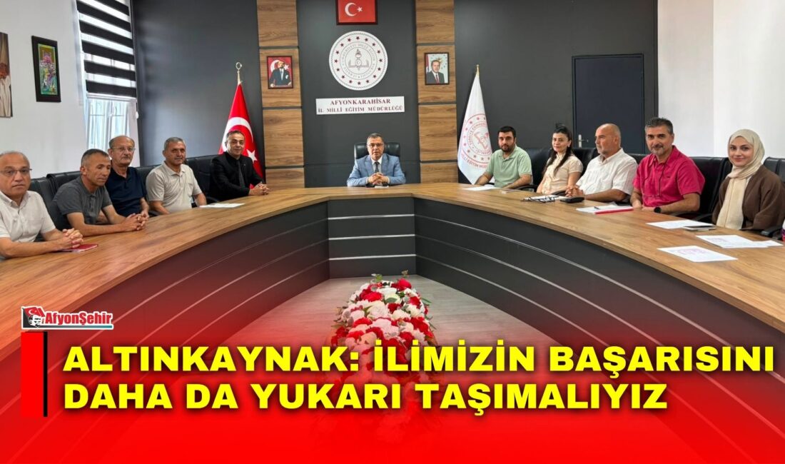 Afyonkarahisar İl Milli Eğitim Müdürü İsmail Altınkaynak, İl Müdürlüğü bünyesinde