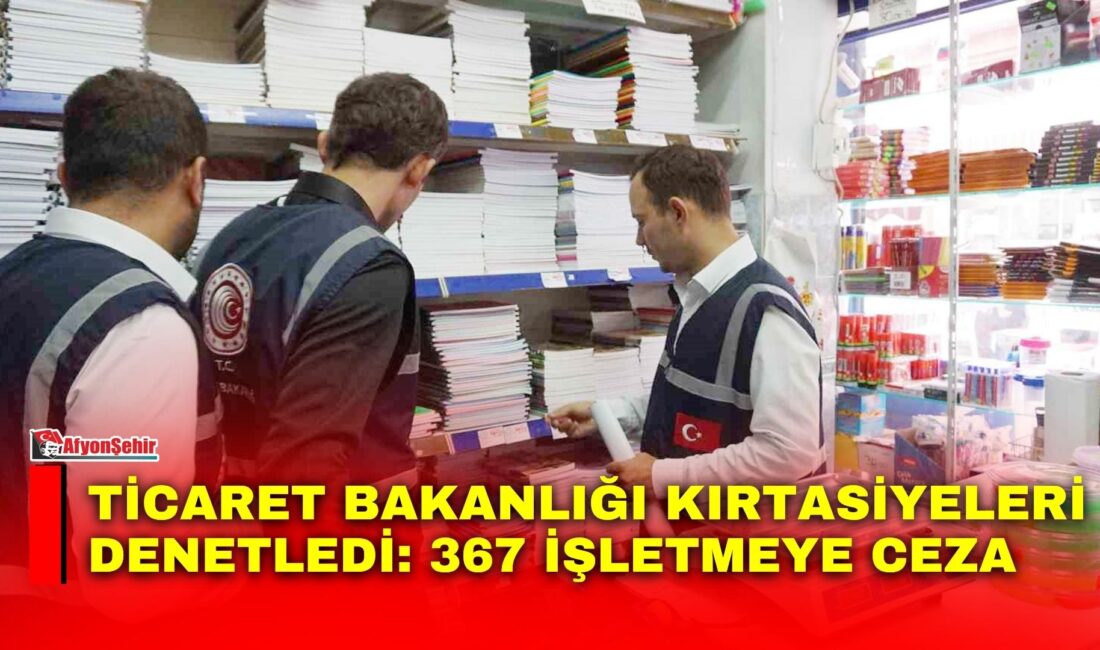Ticaret Bakanlığı, yeni eğitim öğretim dönemi öncesinde kırtasiye sektörüne yönelik