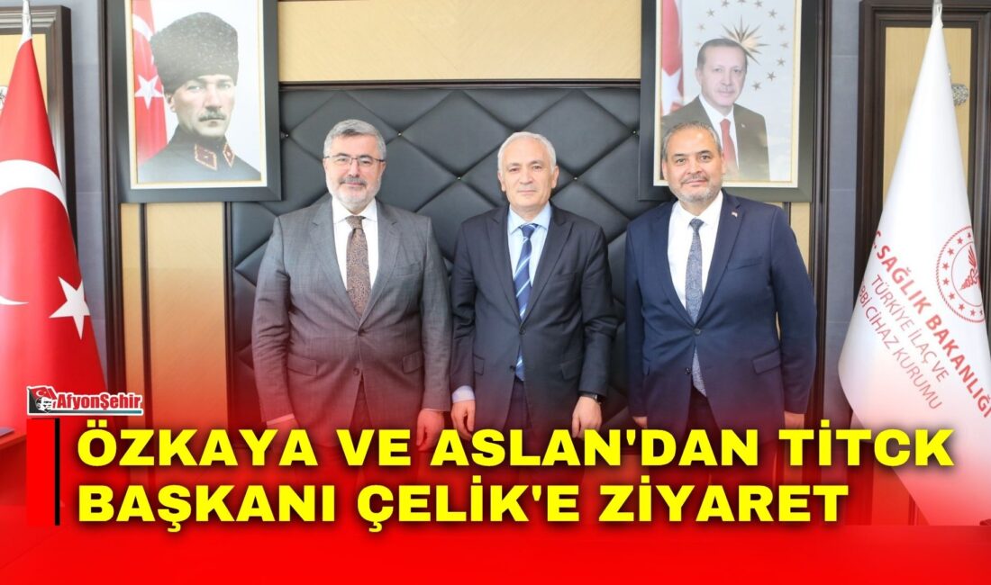 AK Parti Afyonkarahisar Milletvekili Ali Özkaya, Türkiye İlaç ve Tıbbi