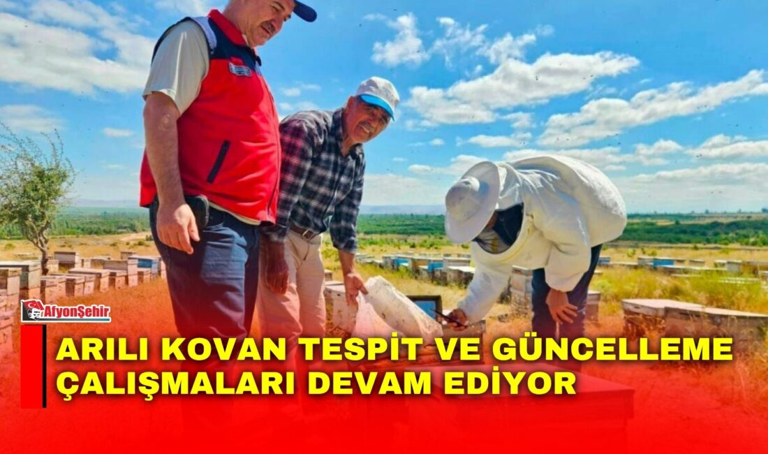 Arılı kovan tespit ve güncelleme çalışmaları devam ediyor Afyonkarahisar İl Tarım ve Orman Müdürlüğü tarafından, arılı kovan desteği