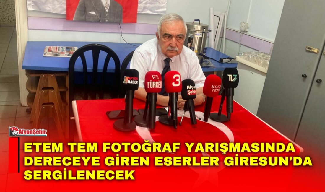 Etem Tem Fotoğraf Yarışmasında dereceye giren eserler Giresun’da sergilenecek Atatürkçü Düşünce Derneği (ADD) Afyonkarahisar Şube Başkanı Veli Cengiz, basın