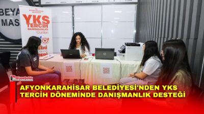 Afyonkarahisar Belediyesi, Yükseköğretim Kurumları Sınavı (YKS) tercih sürecinde üniversite adaylarına