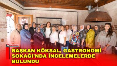 Afyonkarahisar Belediye Başkanı Burcu Köksal, yarın açılışı gerçekleştirilecek Gastronomi Sokağı’nda