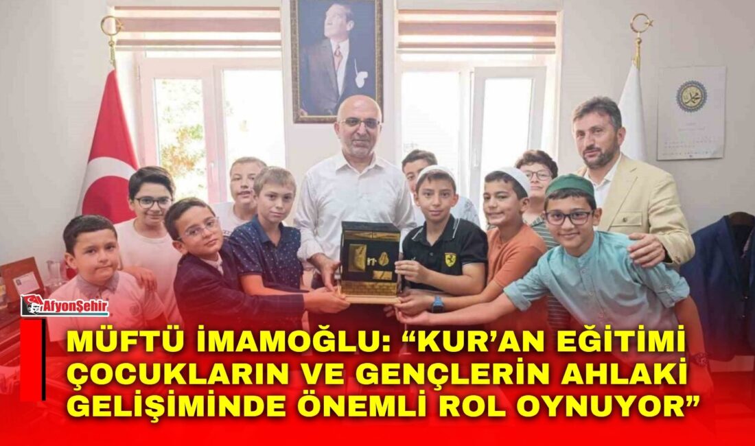 Müftü İmamoğlu: “Kur’an eğitimi çocukların ve gençlerin ahlaki gelişiminde önemli rol oynuyor” Afyonkarahisar İl Müftüsü Lütfü İmamoğlu, Kur’an eğitiminin çocukların ve gençlerin