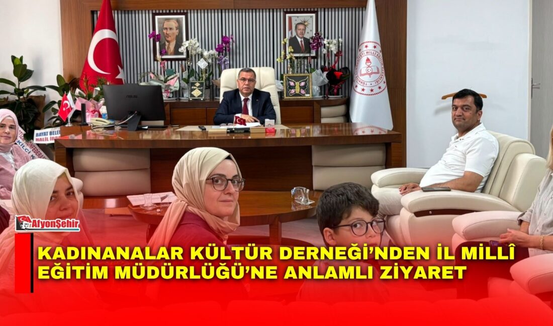 Kadınanalar Kültür Derneği’nden İl Millî Eğitim Müdürlüğü’ne anlamlı ziyaret Kadınanalar Kültür Derneği Yönetim Kurulu üyeleri, Afyonkarahisar İl Millî Eğitim