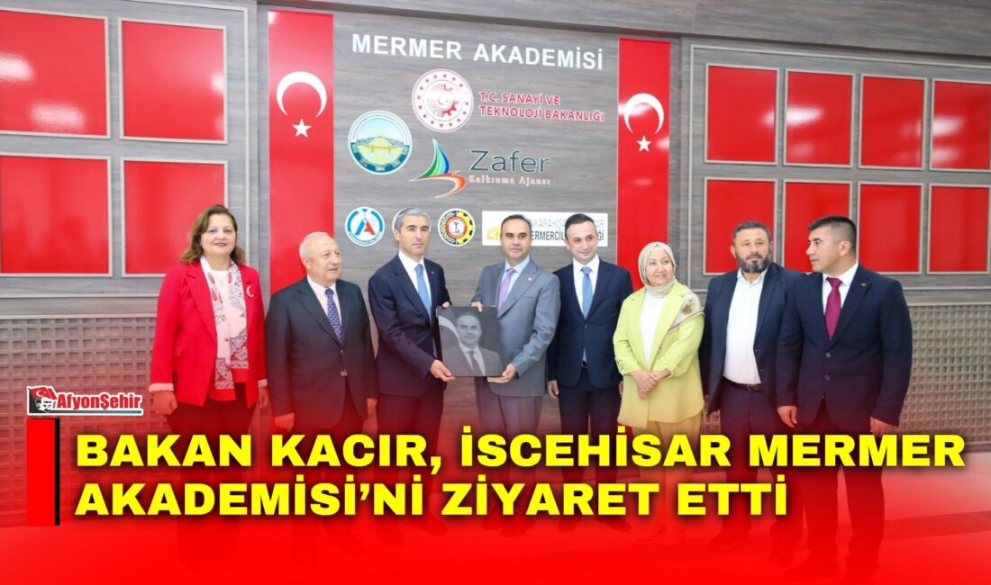 Bakan Kacır, İscehisar Mermer Akademisi’ni ziyaret etti Sanayi ve Teknoloji Bakanı Mehmet Fatih Kacır, Afyonkarahisar programı kapsamında