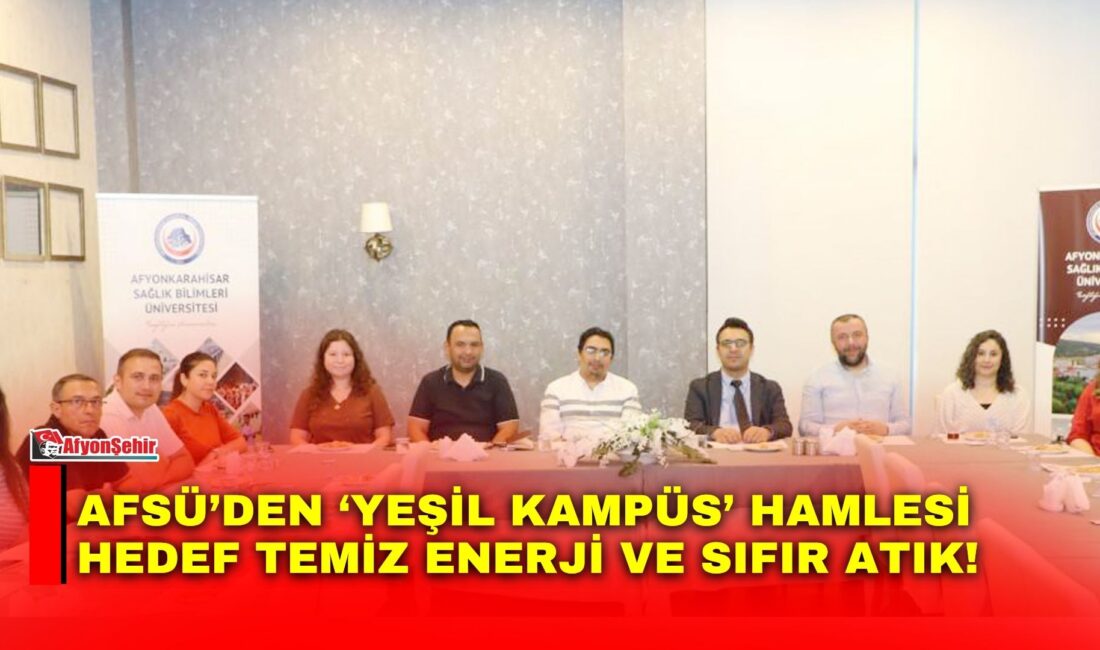 Afyonkarahisar Sağlık Bilimleri Üniversitesi, 2026-2030 yol haritası kapsamında enerji verimliliği,
