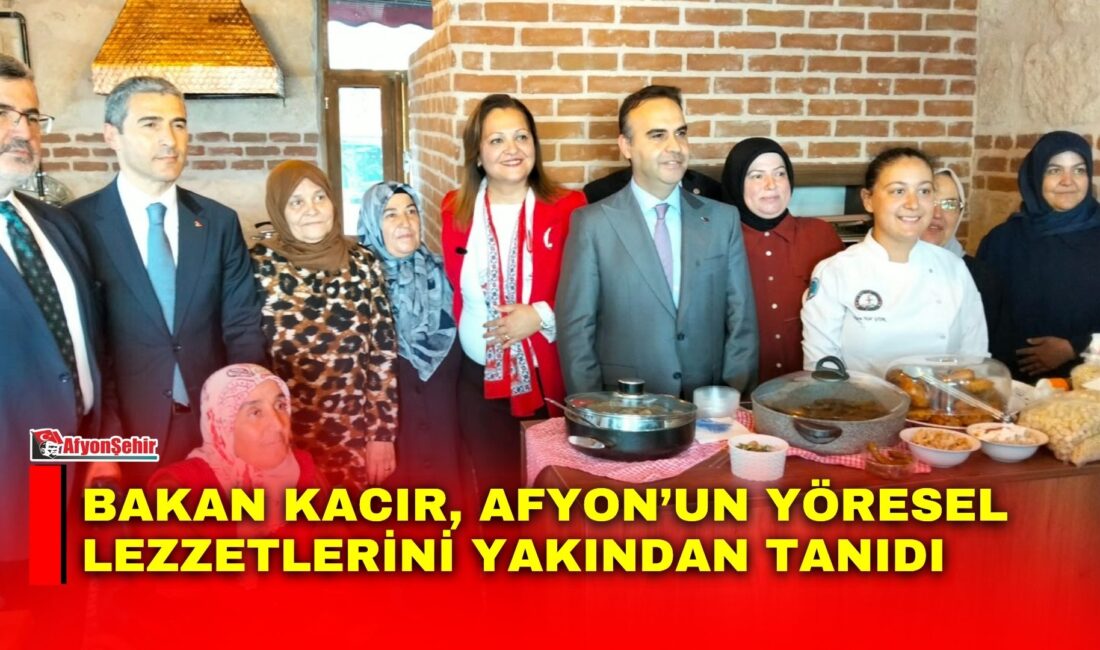 Sanayi ve Teknoloji Bakanı Mehmet Fatih Kacır, Gastronomi Sokağı’nda Afyonkarahisar’ın
