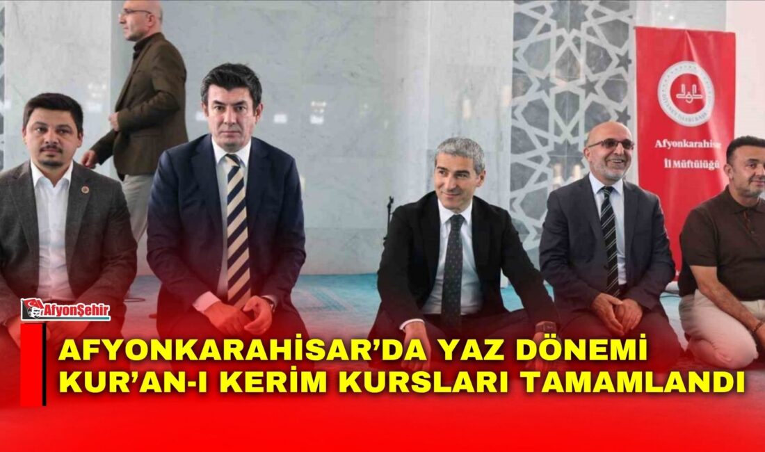 Afyonkarahisar’da 6 hafta boyunca devam eden Yaz Kur’an Kursları, çocukların
