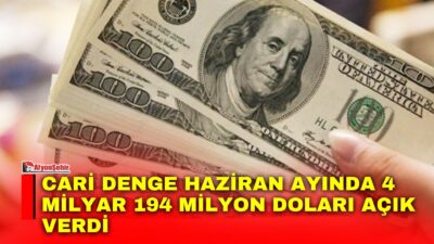 Türkiye Cumhuriyet Merkez Bankası (TCMB), Haziran ayı Ödemeler Dengesi Gelişmelerine