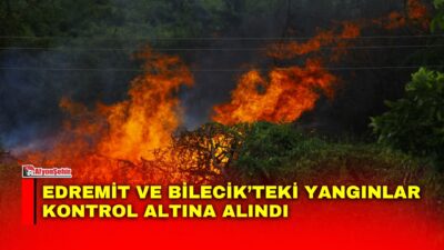 Orman Genel Müdürlüğü (OGM), Balıkesir’in Edremit ilçesi ile Bilecik Merkez’de