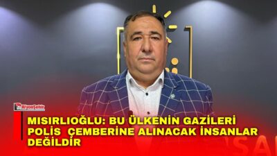 İYİ Parti İl Başkanı Mısırlıoğlu, Ankara’da hak arayışlarını sürdüren gazilere