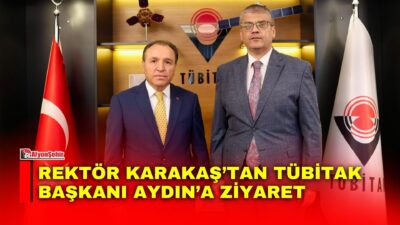 Afyon Kocatepe Üniversitesi Rektörü Prof. Dr. Mehmet Karakaş, TÜBİTAK Başkanı